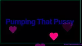 pumping that swollen pussy with toys, so wet!