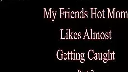 my friends hot mom likes almost getting caught lory lace wca productions 😏