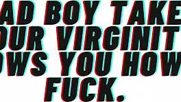 audio roleplay bad boy takes your virginity and teaches fucking